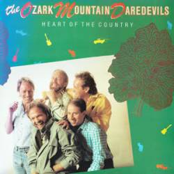 Ozark Mountain Daredevils : Heart of the Country